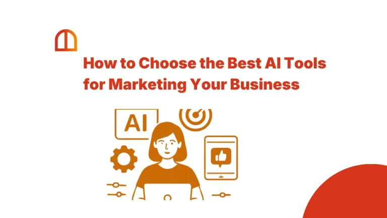 How to Choose the Best AI Tools for Marketing Your Business