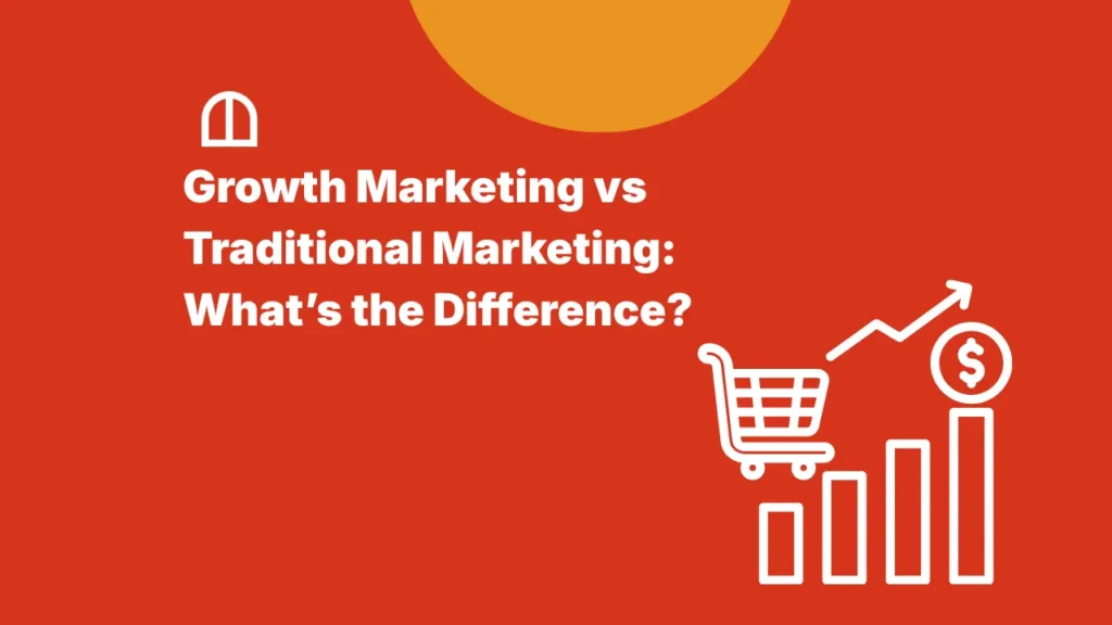 growth marketing vs traditional marketing