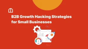 B2B Growth Hacking Strategies