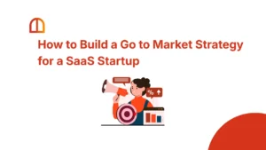 Go to Market Strategy for a SaaS